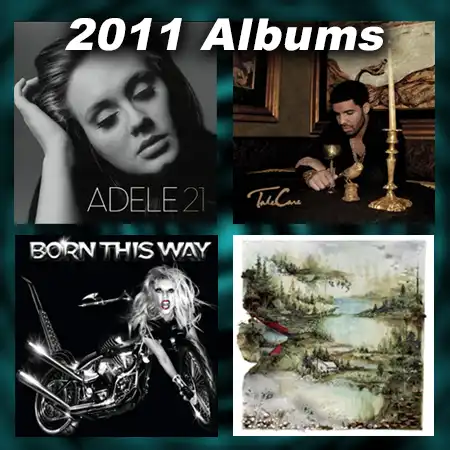 2011 record album covers for 21 by Adele, Take Care, Born This Way, and Bon Iver