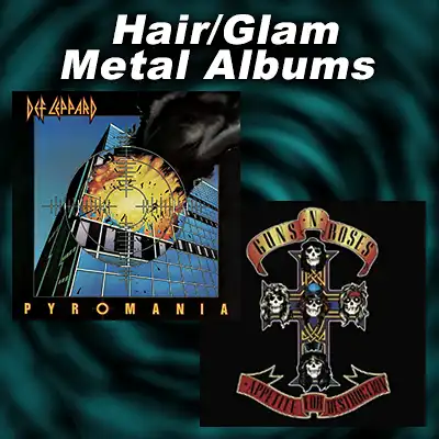 Album cover Pyromania, and Appetite For Destruction